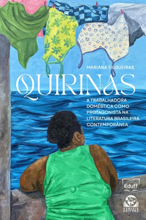 Quirinas: a trabalhadora doméstica como protagonista na Literatura Brasileira Contemporânea, Mariana Filgueiras